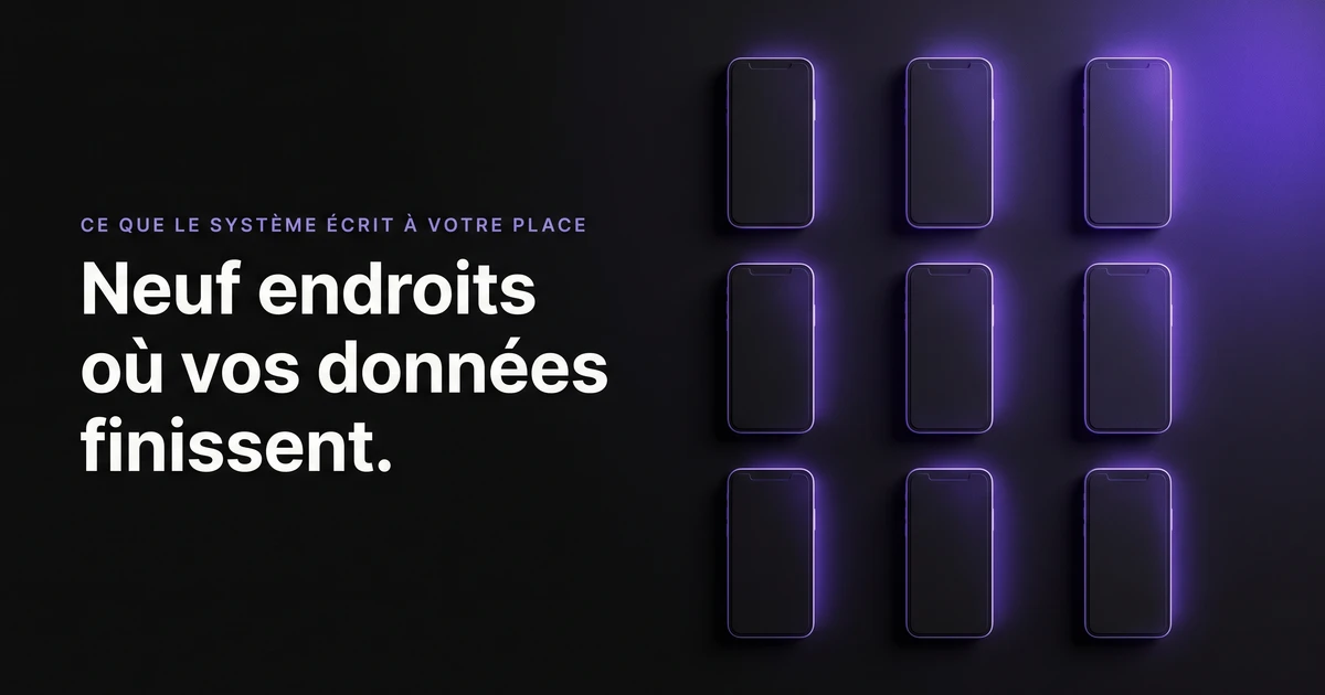 Données sensibles dans une app mobile : les 9 endroits où elles finissent sur le téléphone